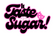 It Taste Like Sugar - Home